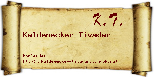 Kaldenecker Tivadar névjegykártya